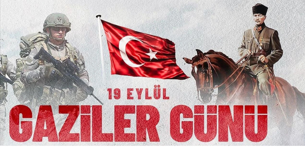 19 Eylül Gaziler Günü: Kahramanlara Minnet ve Saygıyla...