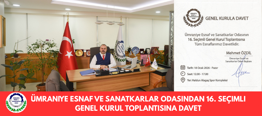 Ümraniye Esnaf ve Sanatkârlar Odası’ndan Genel Kurul Daveti